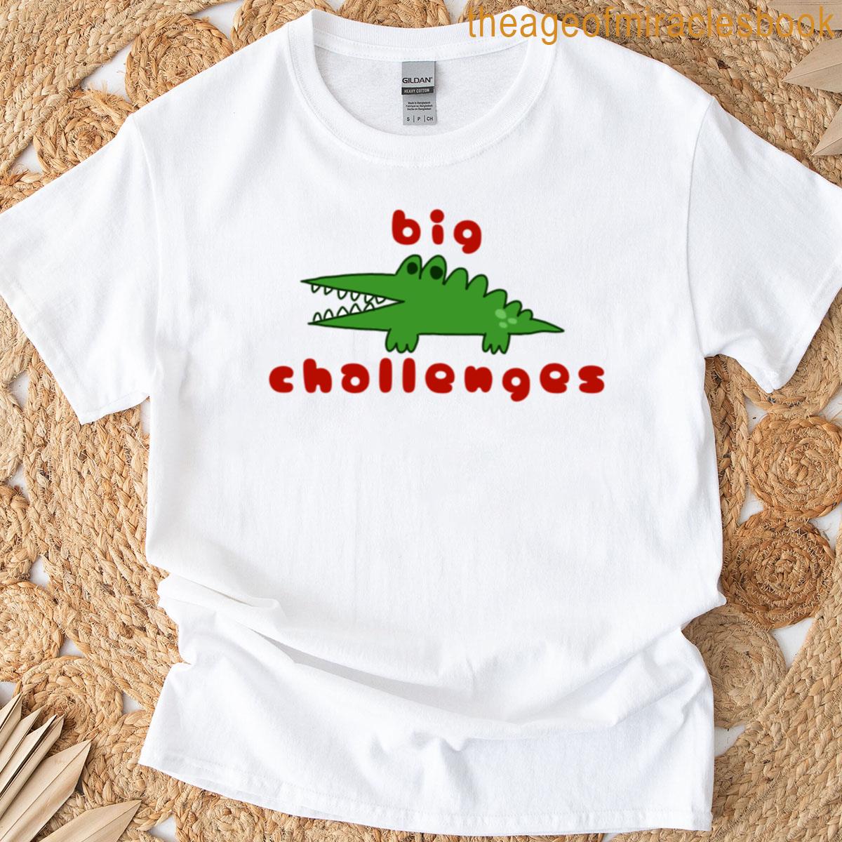 Big Challenges T-shirt