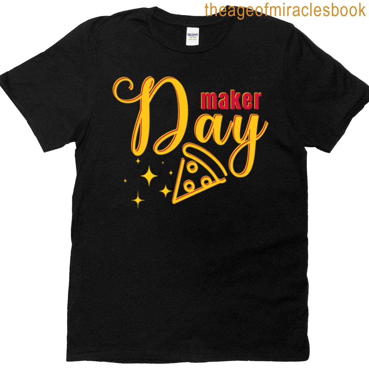 Day Maker Pizza T-shirt