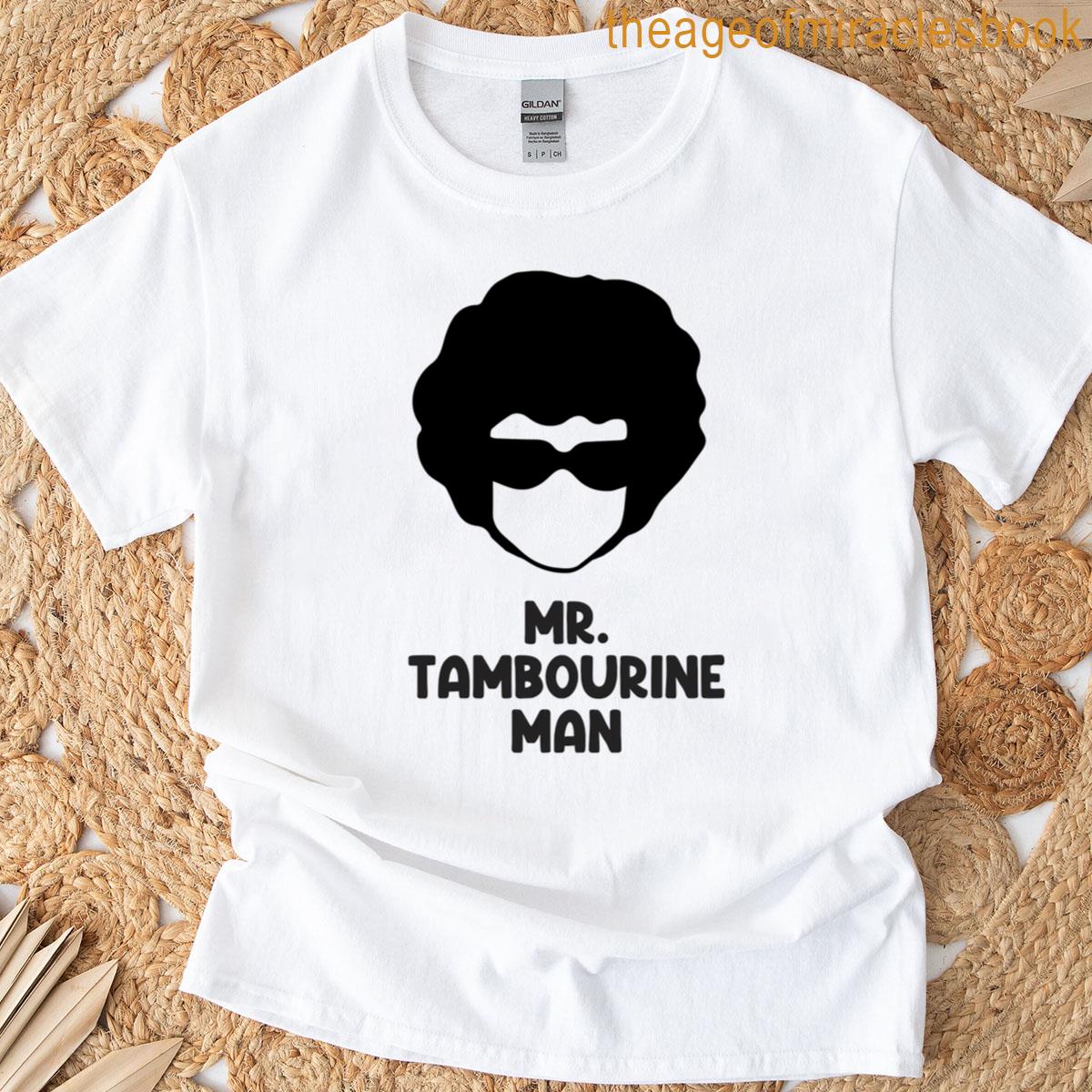 Mr Tambourine Man T-shirt