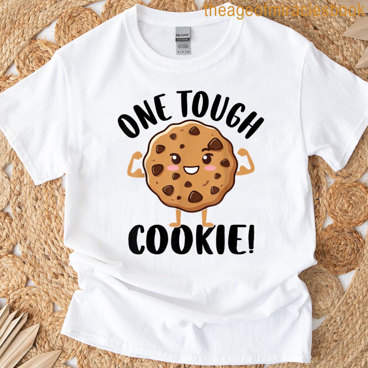 One Tough Cookie T-shirt