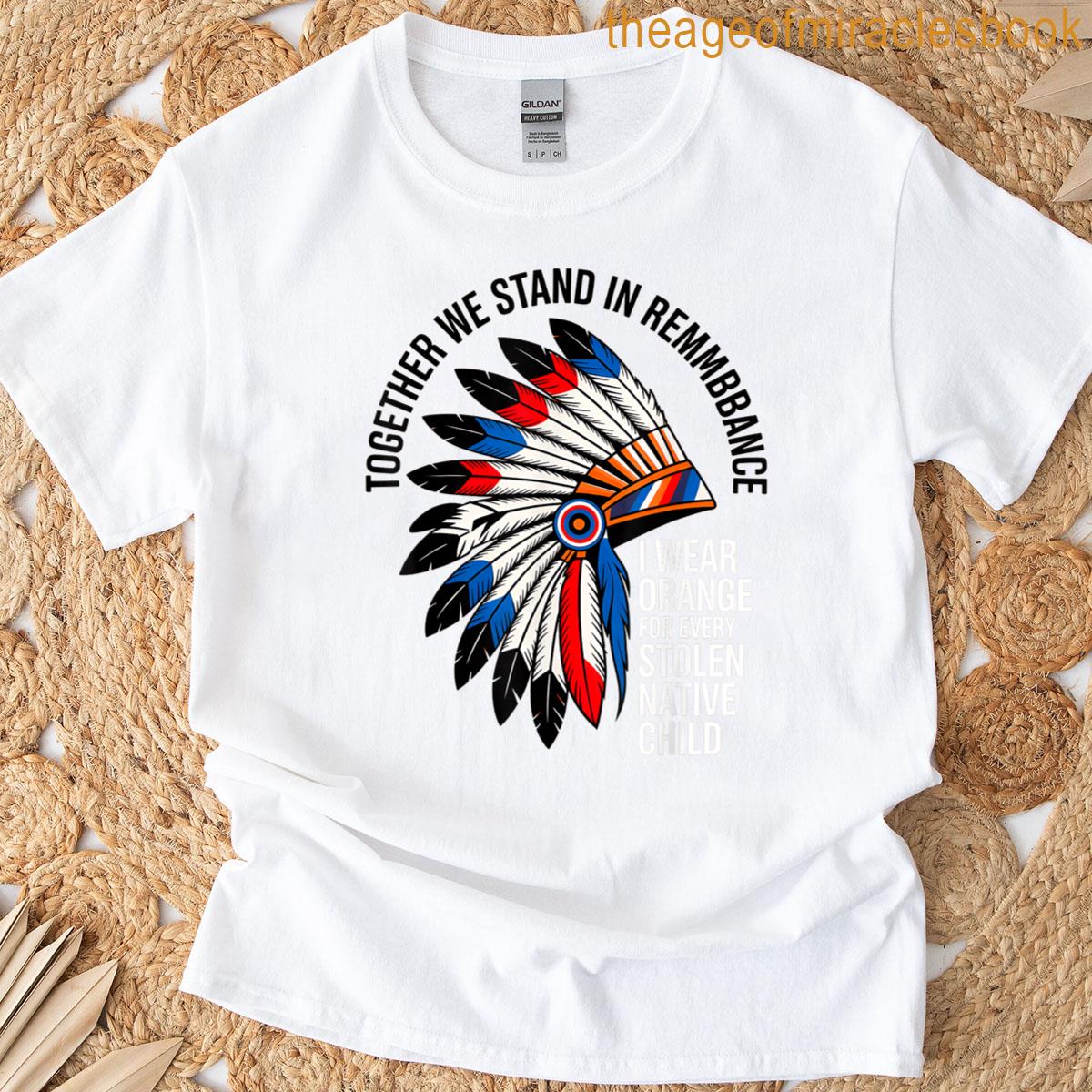 Orange Unity Day For Every American Native Child Support T-shirt