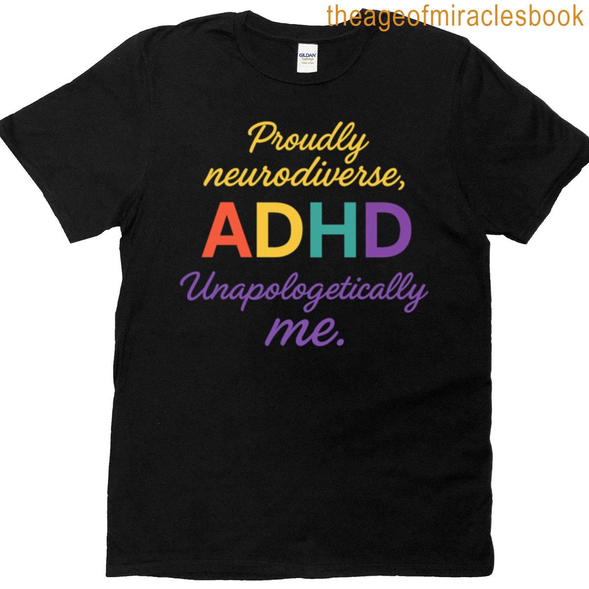 Proudly Neurodiverse Adhd T-shirt