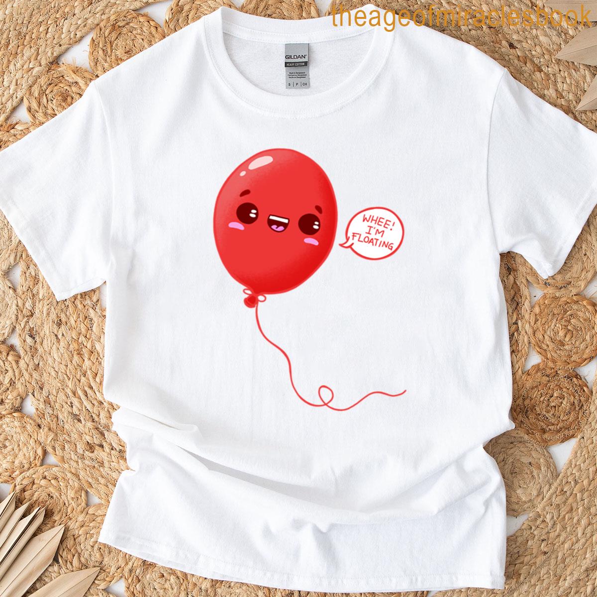 Red Balloon – Whee Im Floating T-shirt