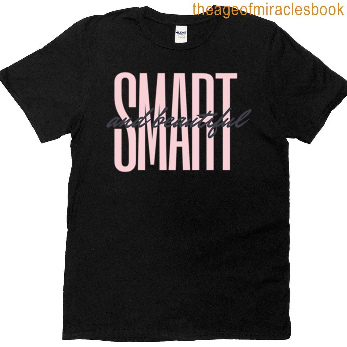 Smart And Beautiful T-shirt
