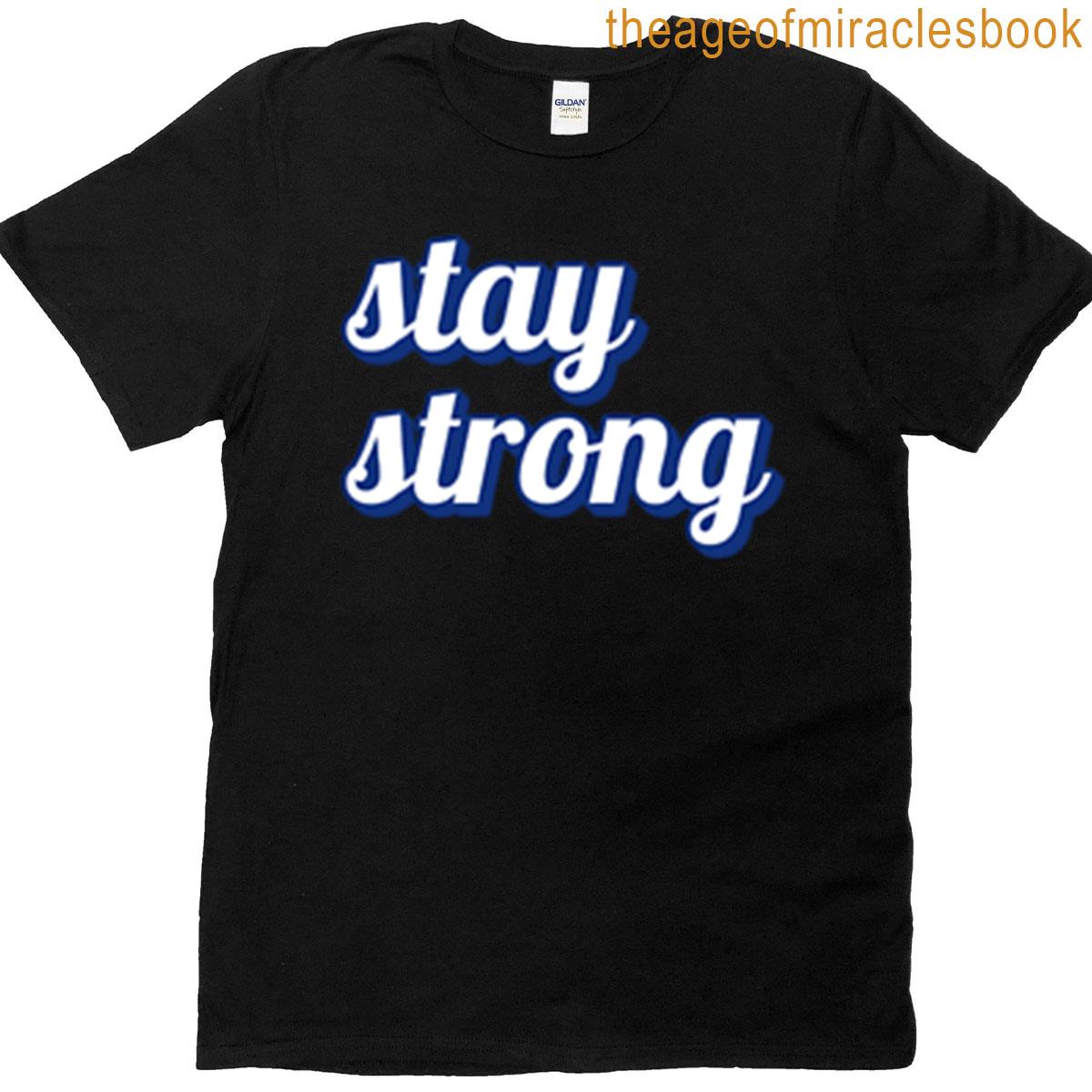 Stay Strong T-shirt