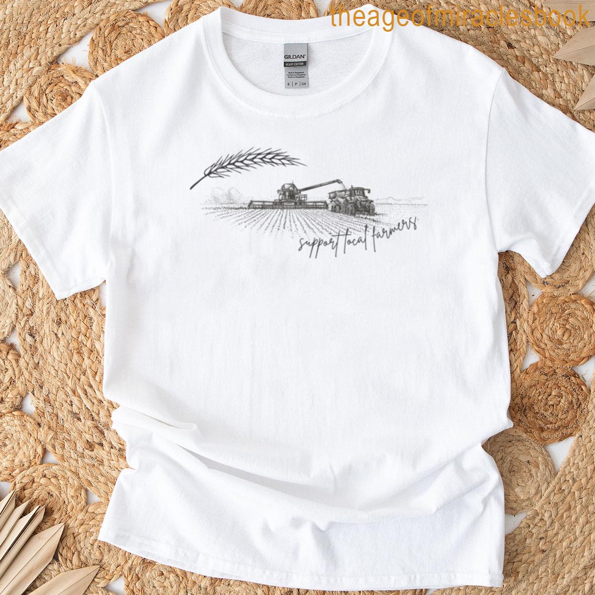 Support Local Farmers T-shirt