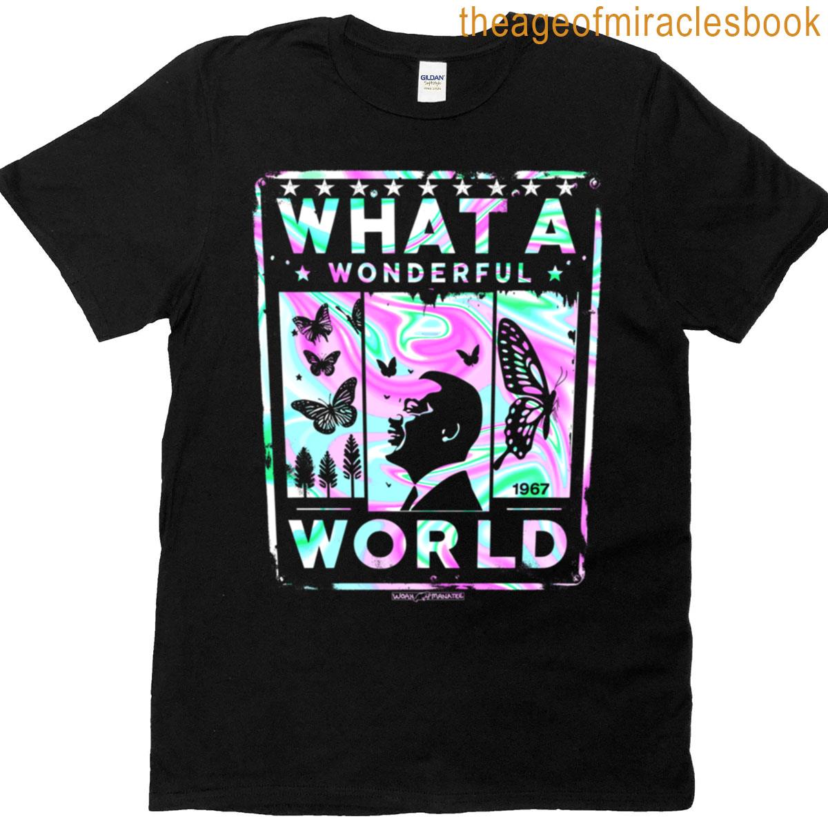 What A Wonderful World T-shirt