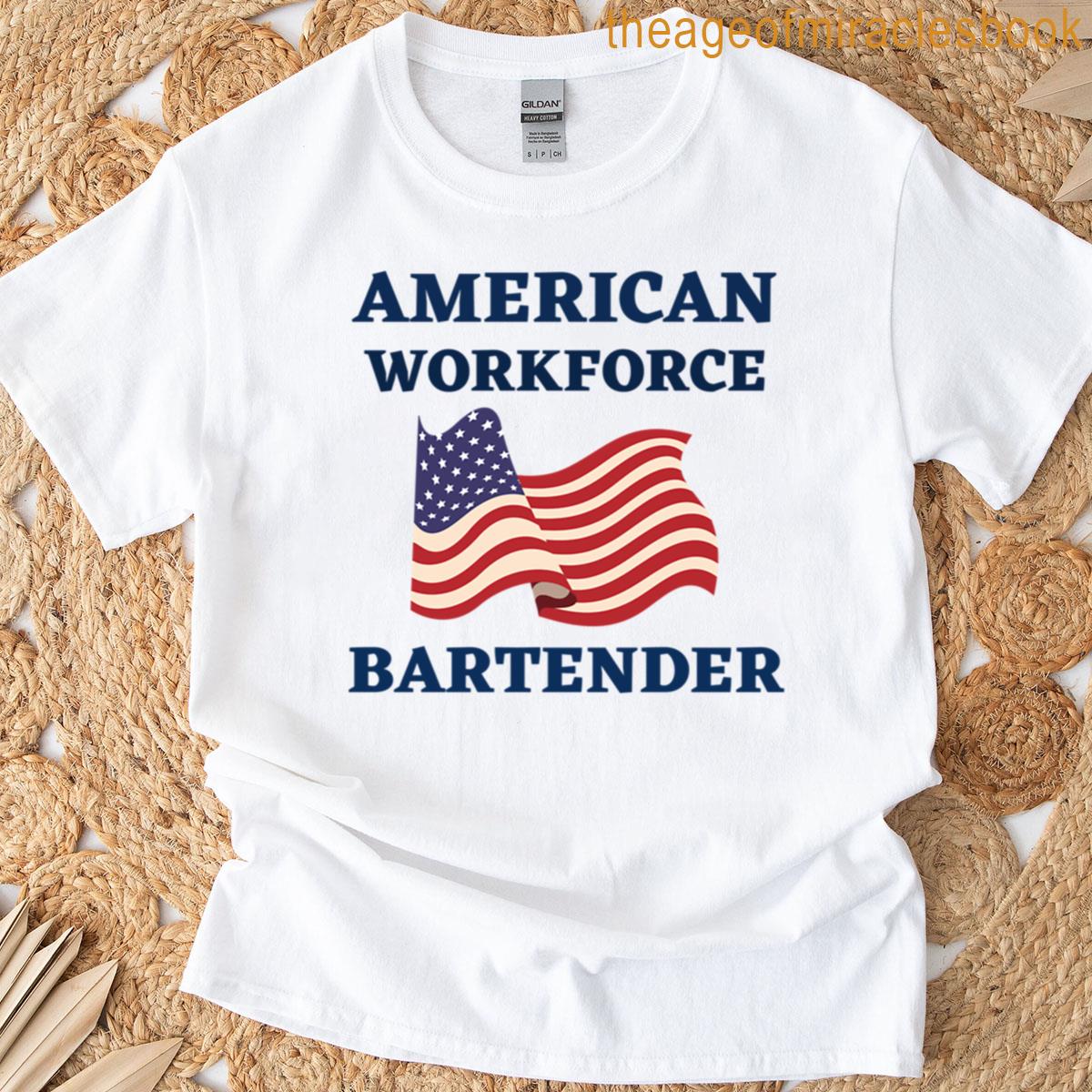 Bartender American Workforce T-shirt