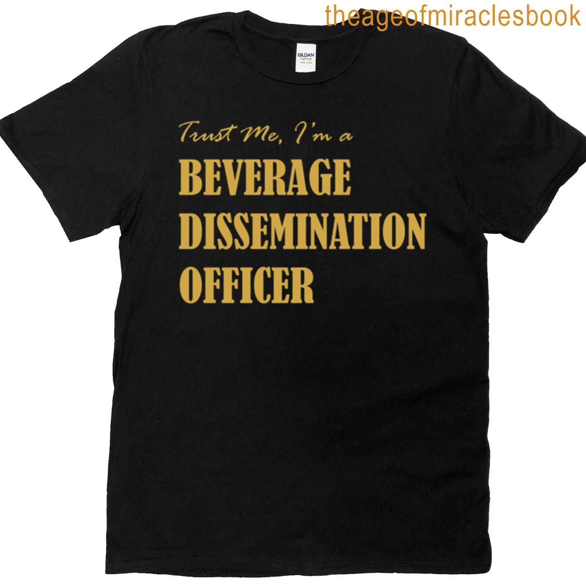 Beverage Dissemination Officer T-shirt