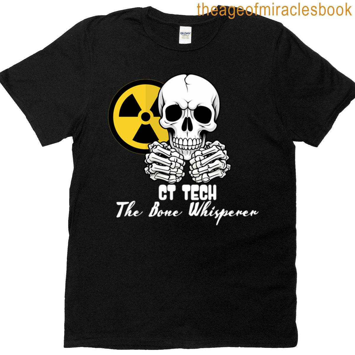 Ct Scan The Bone Whisperer T-shirt