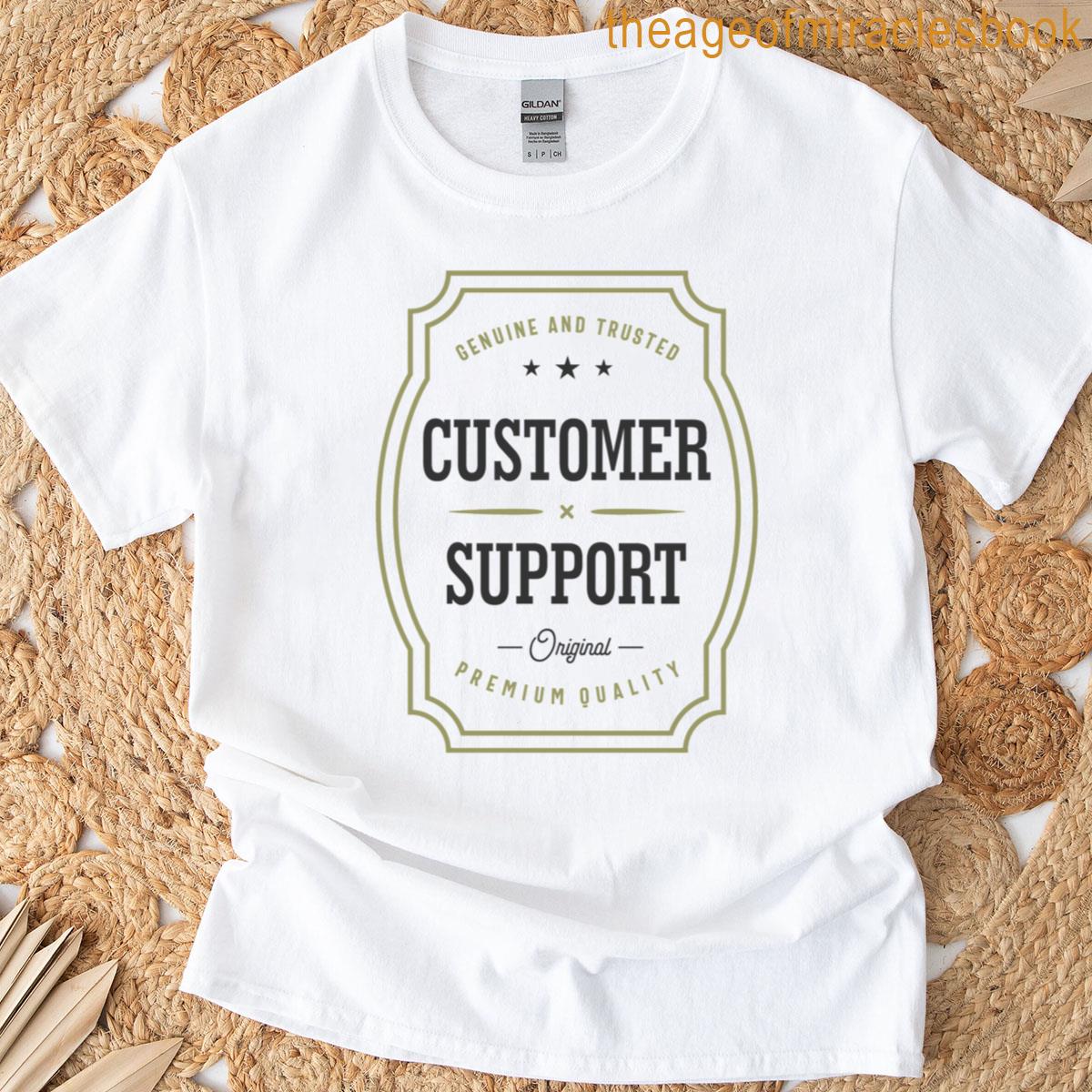 Customer Support T-shirt