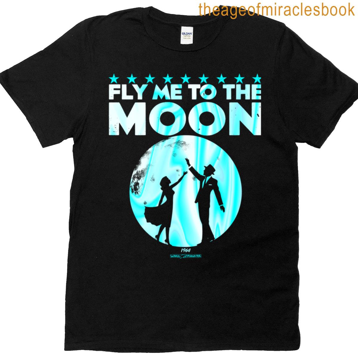 Fly Me To The Moon T-shirt