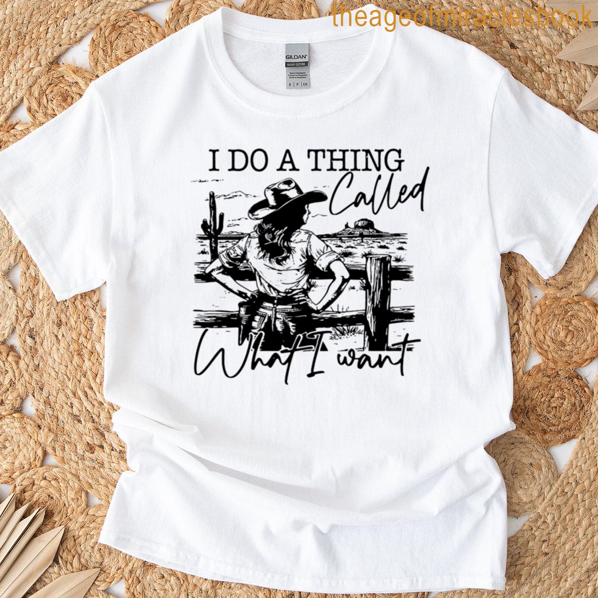I Do A Thing Called T-shirt