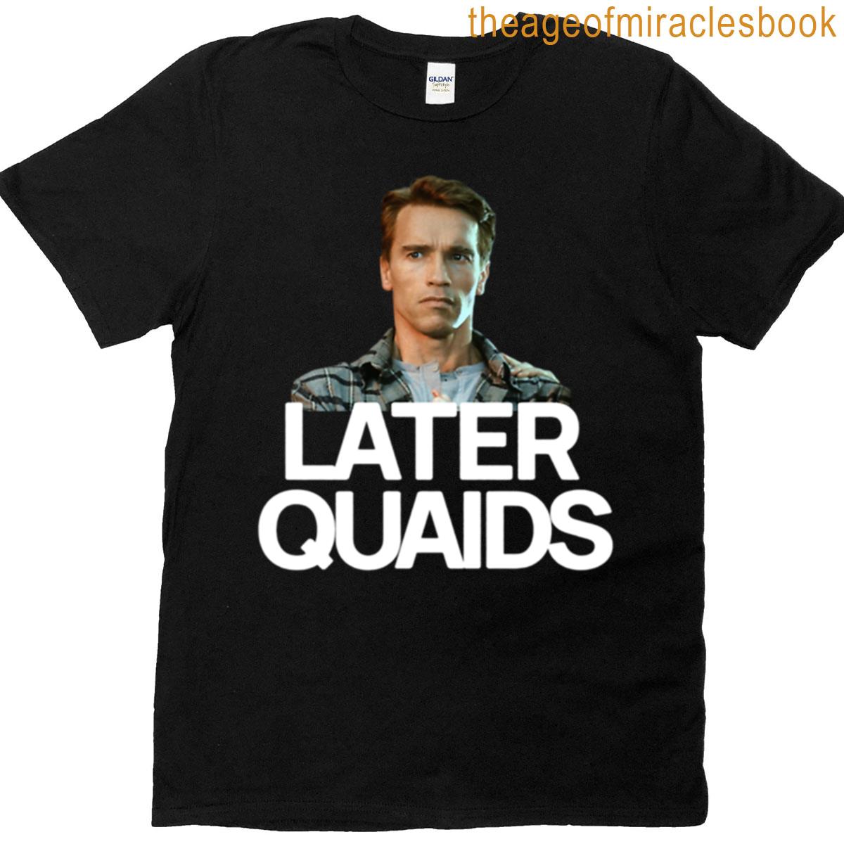 Later Quaids – Quaid Army T-shirt