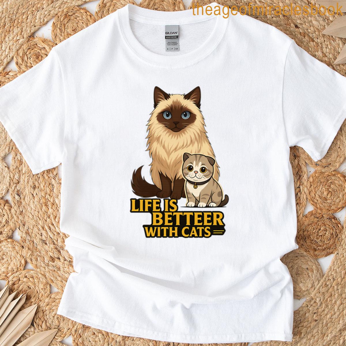 Life With Cats Is Better T-shirt