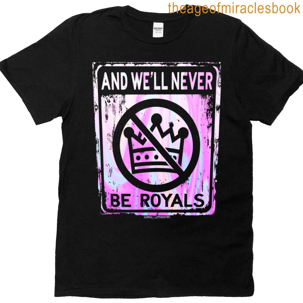 Never Be Royals T-shirt