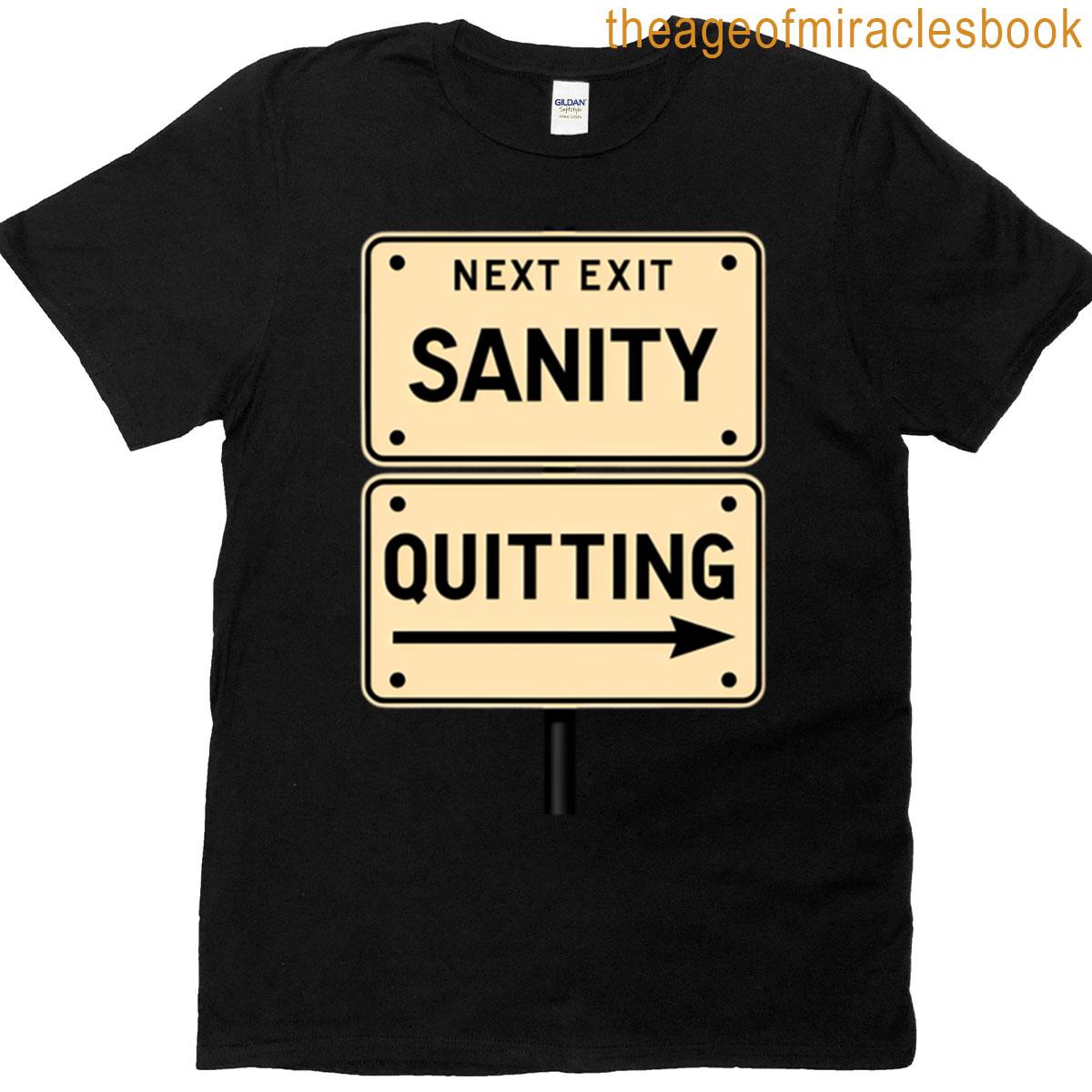 Next Exit Sanity – Quitting Direction T-shirt
