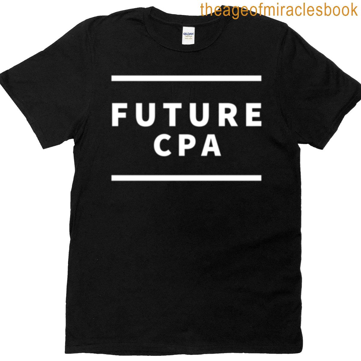 Note The Future Cpa T-shirt