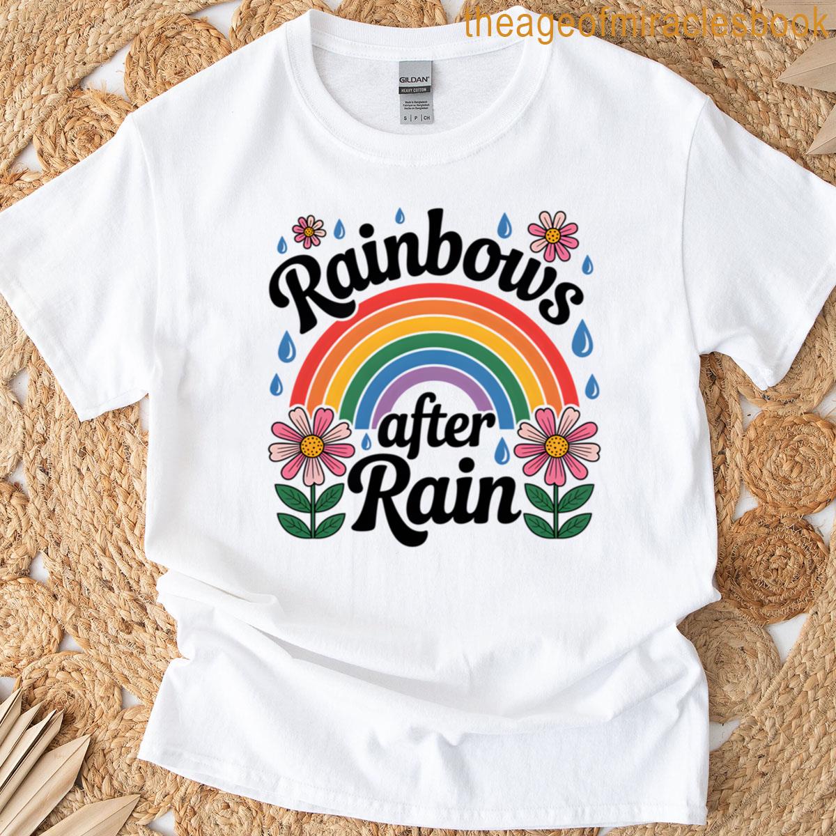 Rainbows After Rain Uplifting Spring Design T-shirt
