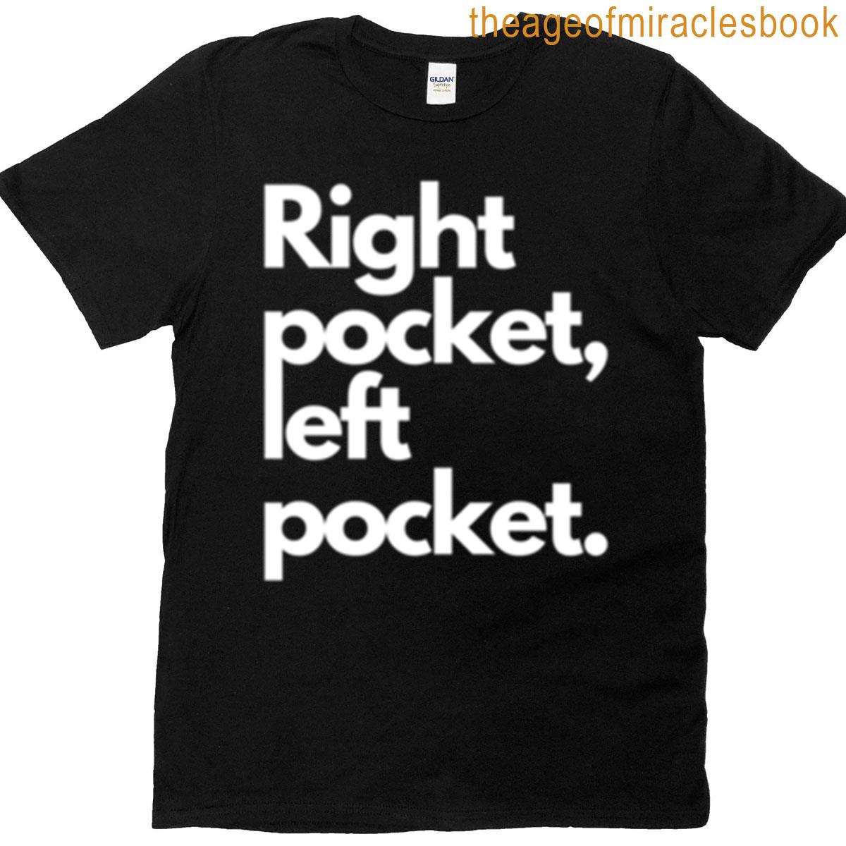 Right Pocket Left Pocket T-shirt