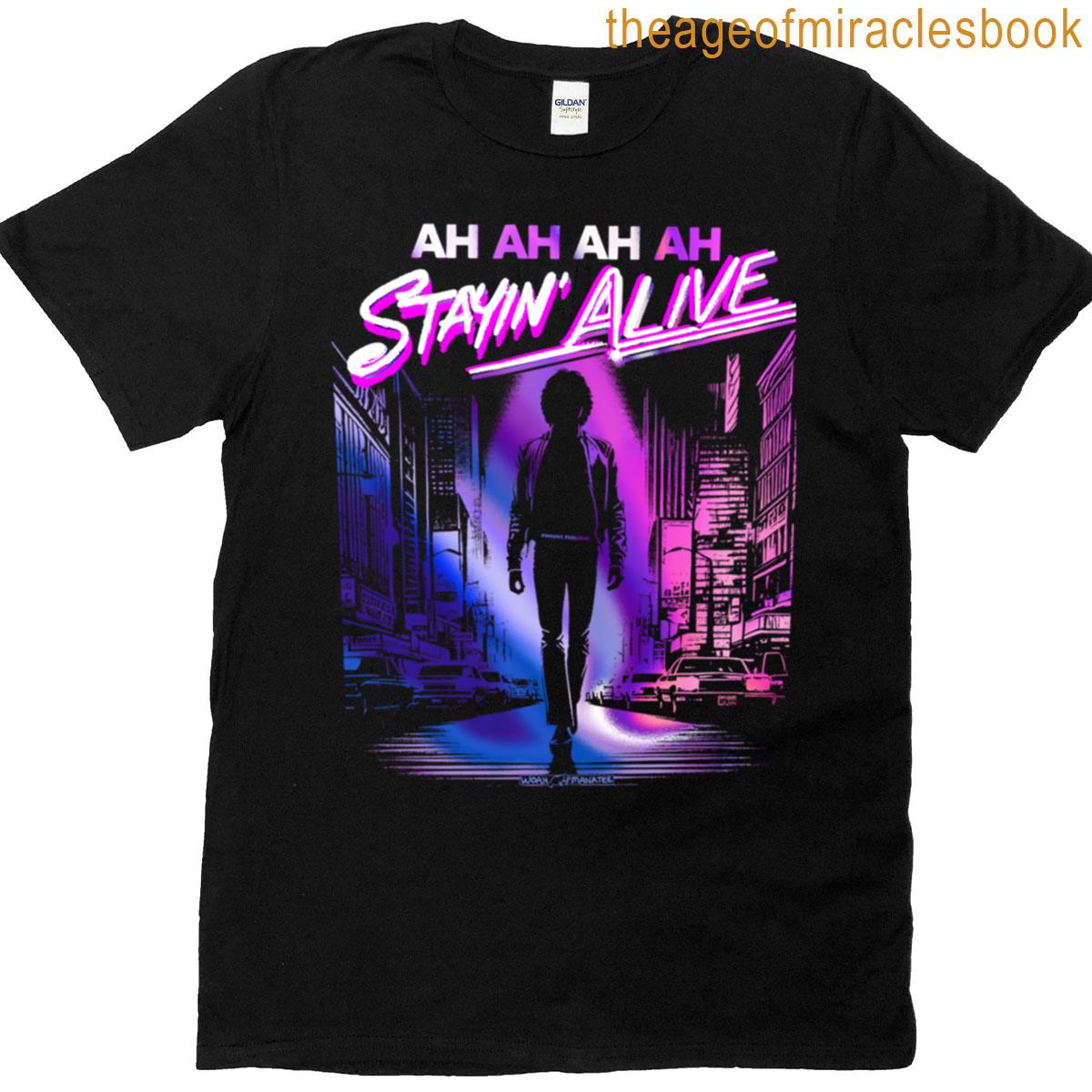 Staying Alive T-shirt