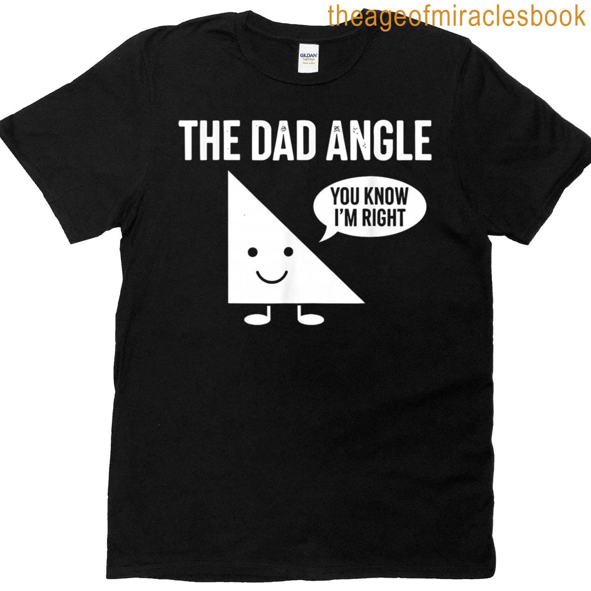 The Dad Angle Funny Math T-shirt