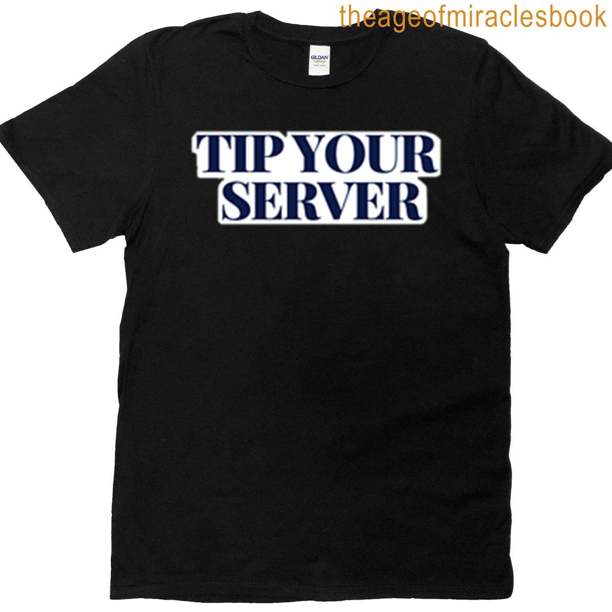 Tip Your Server Sticker T-shirt