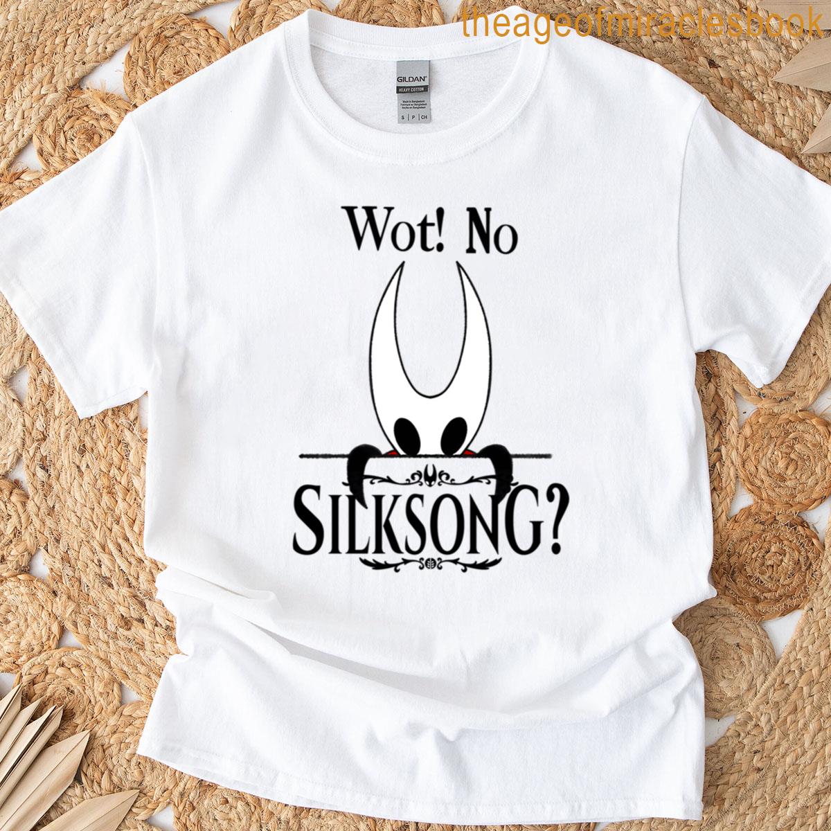Wot No Silksong T-shirt