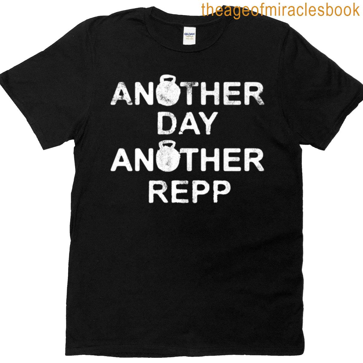 Another Day Another Repp Gym Life Work Out Graphic Pullover T-shirt