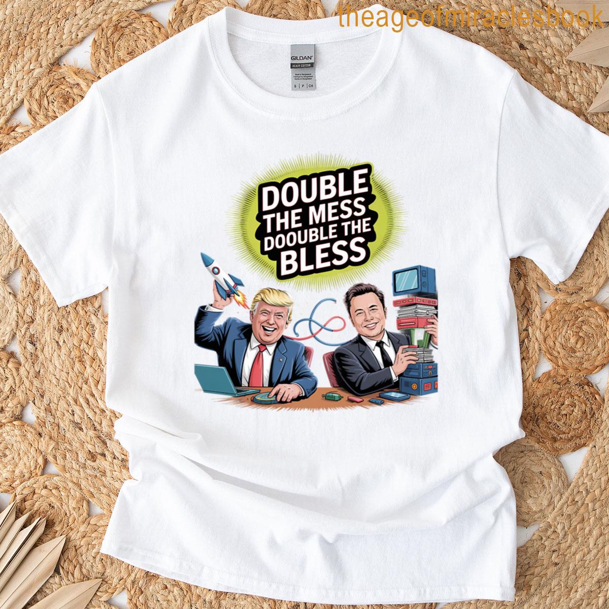 Double The Mess Double The Bless T-shirt