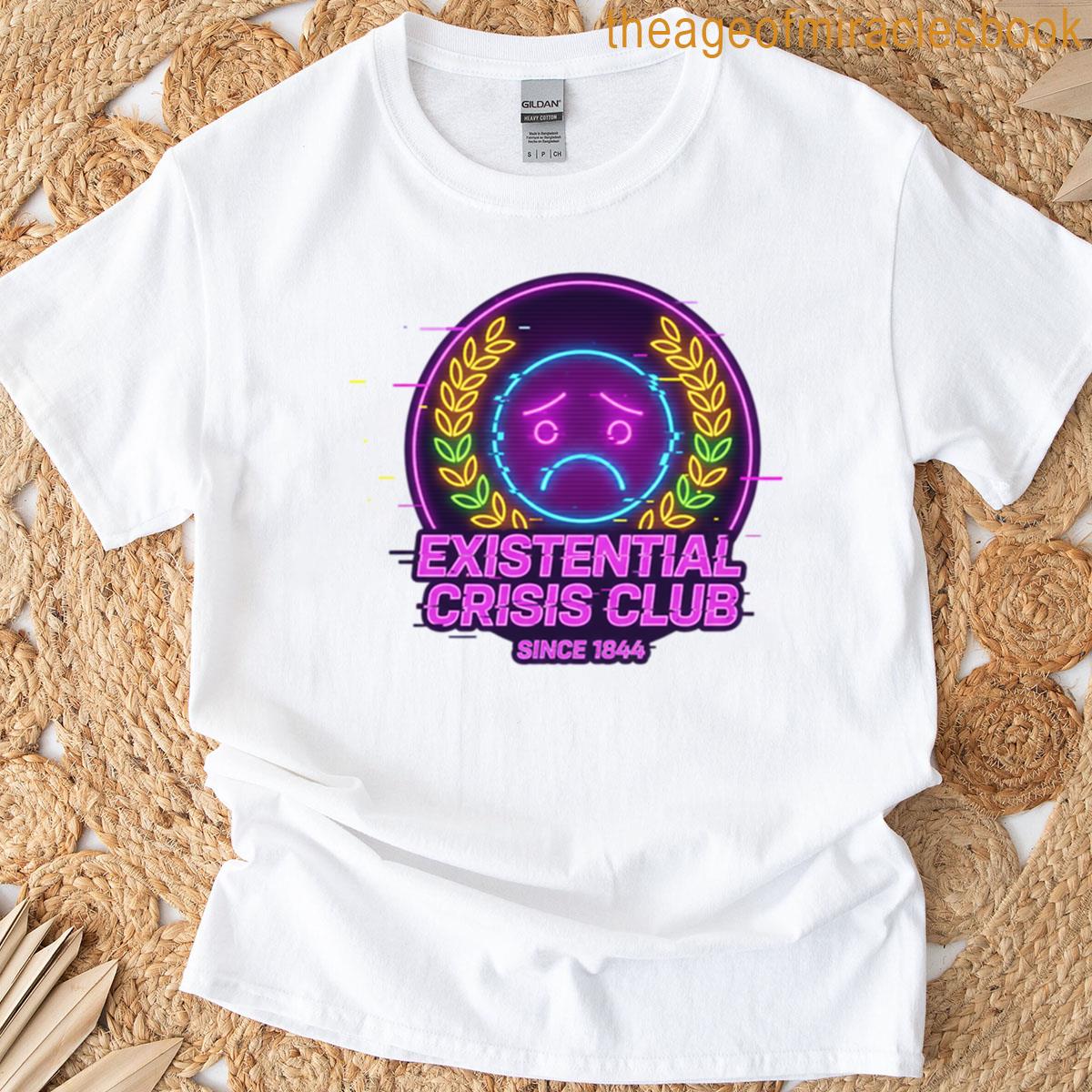 Existential Crisis Club Meme T-shirt