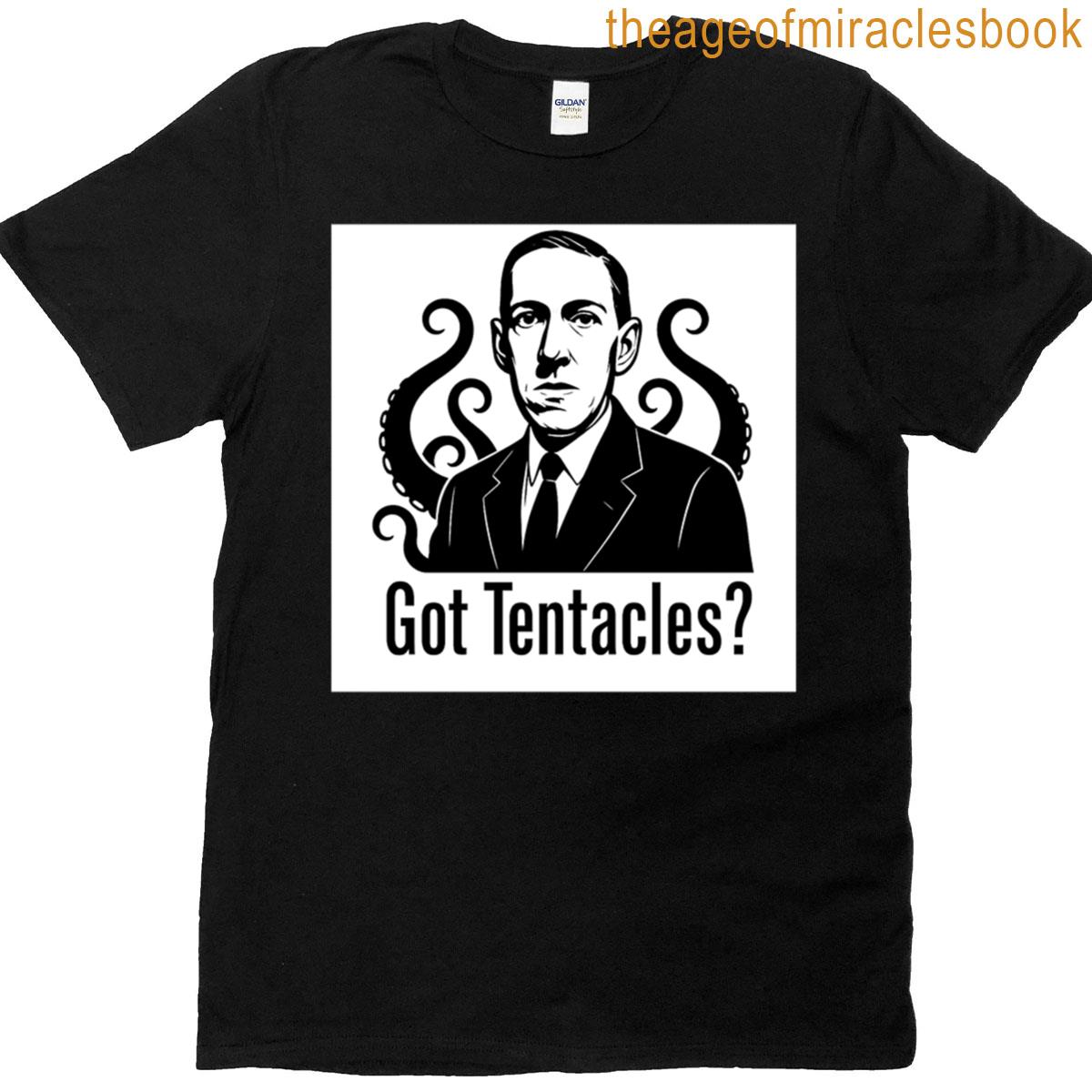 Hp Lovecraft Got Tentacles T-shirt
