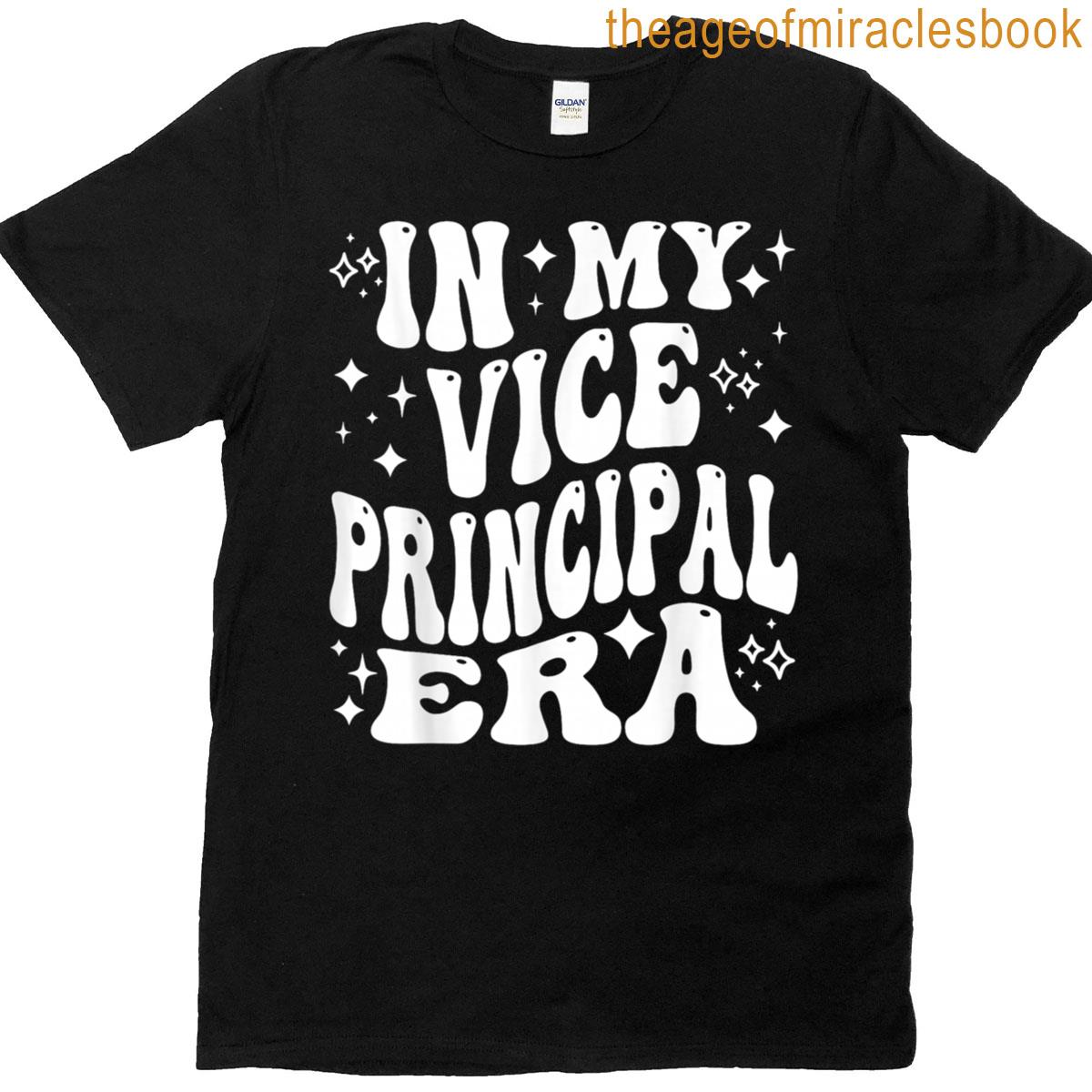In My Vice Principal Era School Admin Assistant Headmaster T-shirt