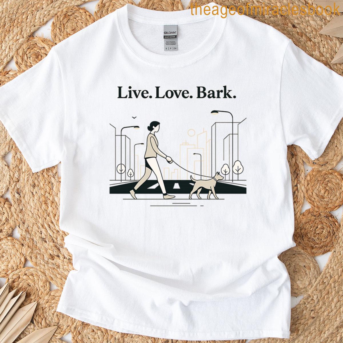 Live Dog Bark Street T-shirt