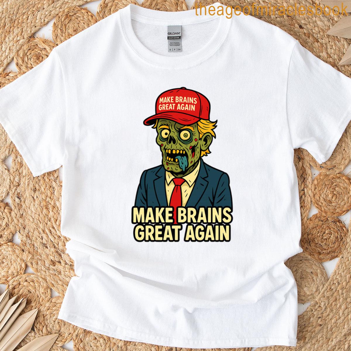 Make Brains Great Again – Fan Art Design T-shirt