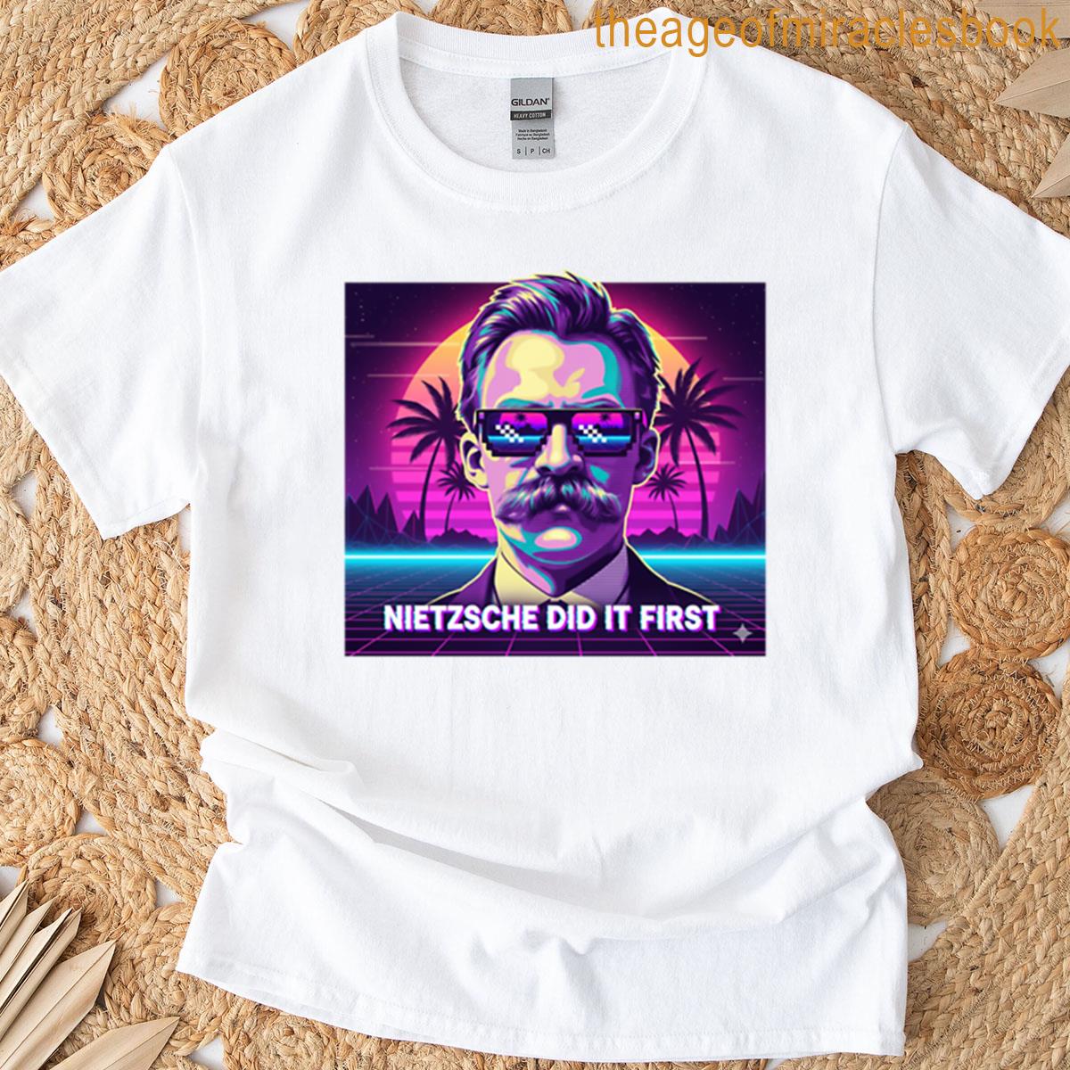 Nietzsche Did It First T-shirt