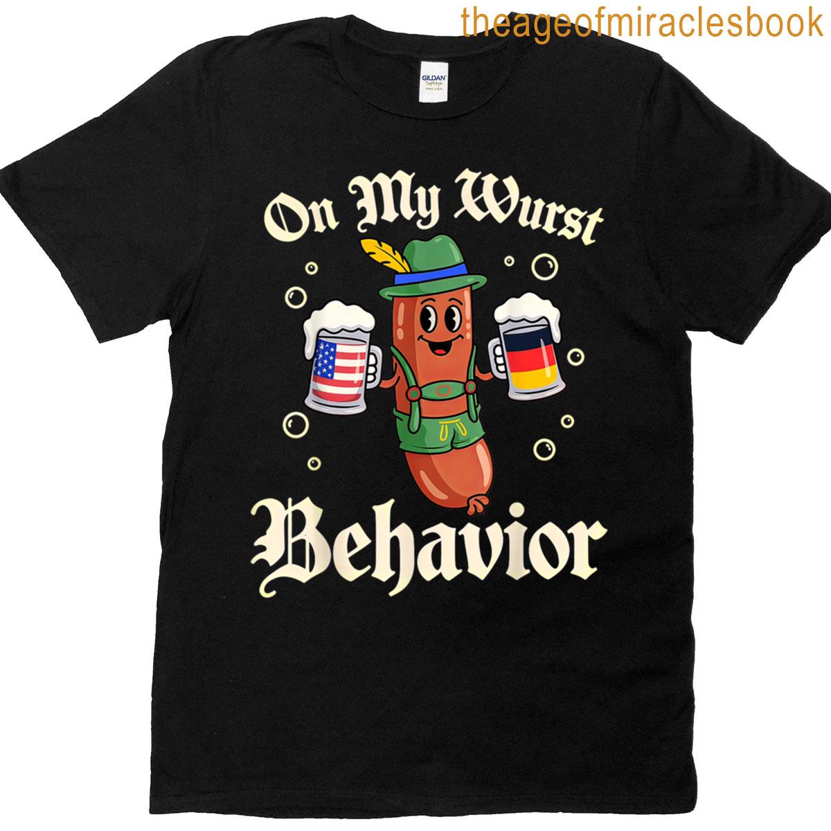 Oktoberfest On My Wurst Behavior T-shirt