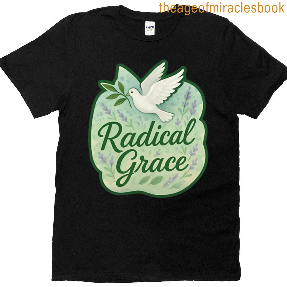 Radical Grace Dove T-shirt