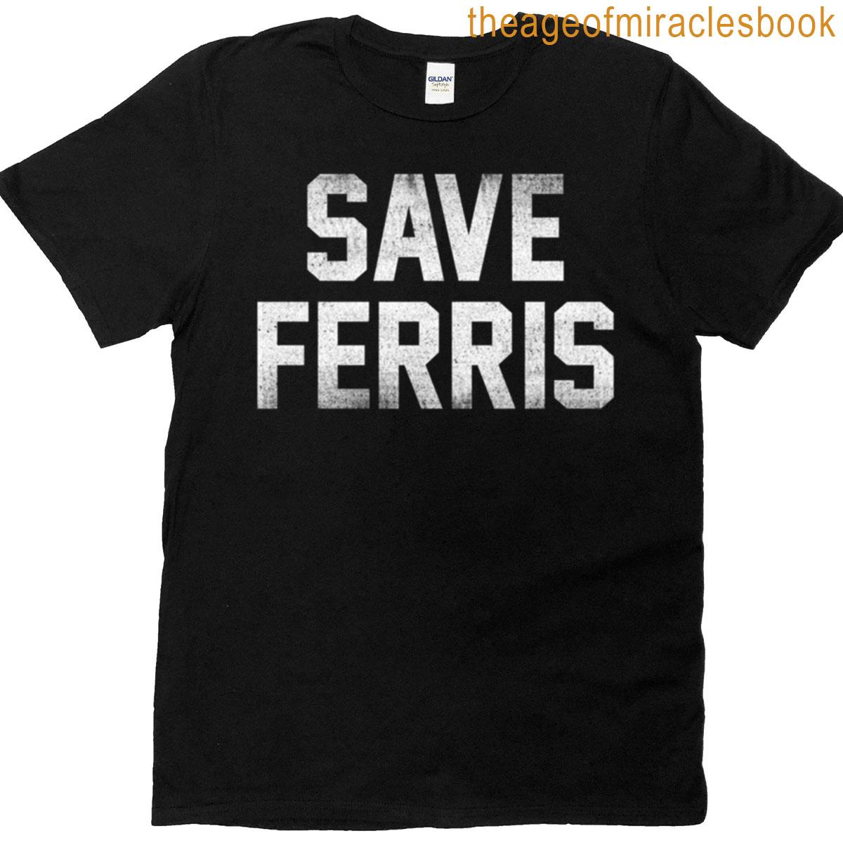 Save Ferris T-shirt