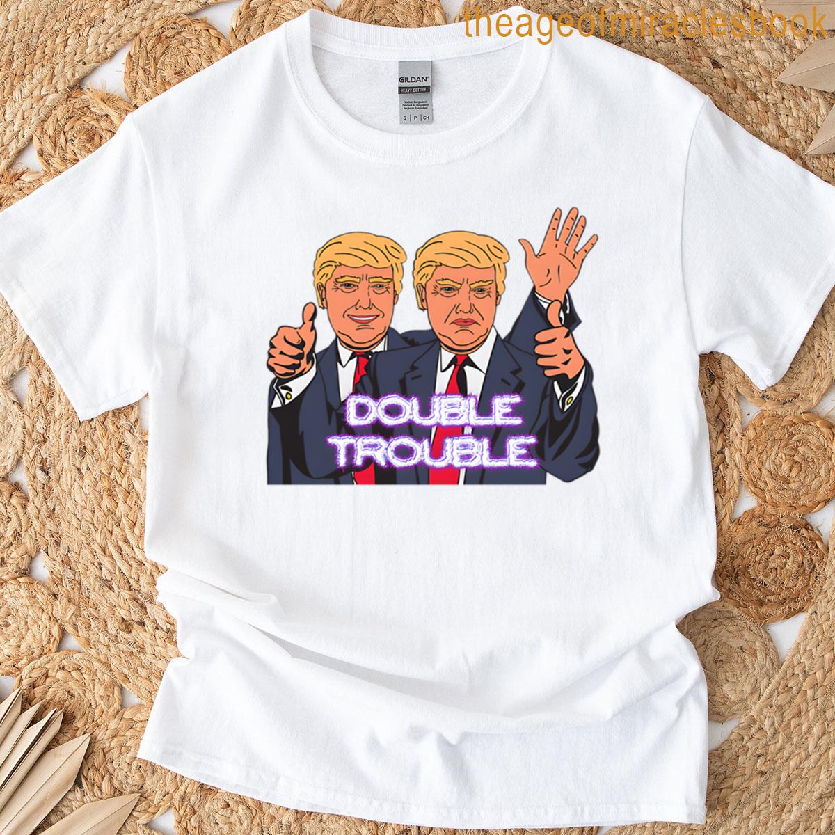 Second Term Is Double Trouble T-shirt