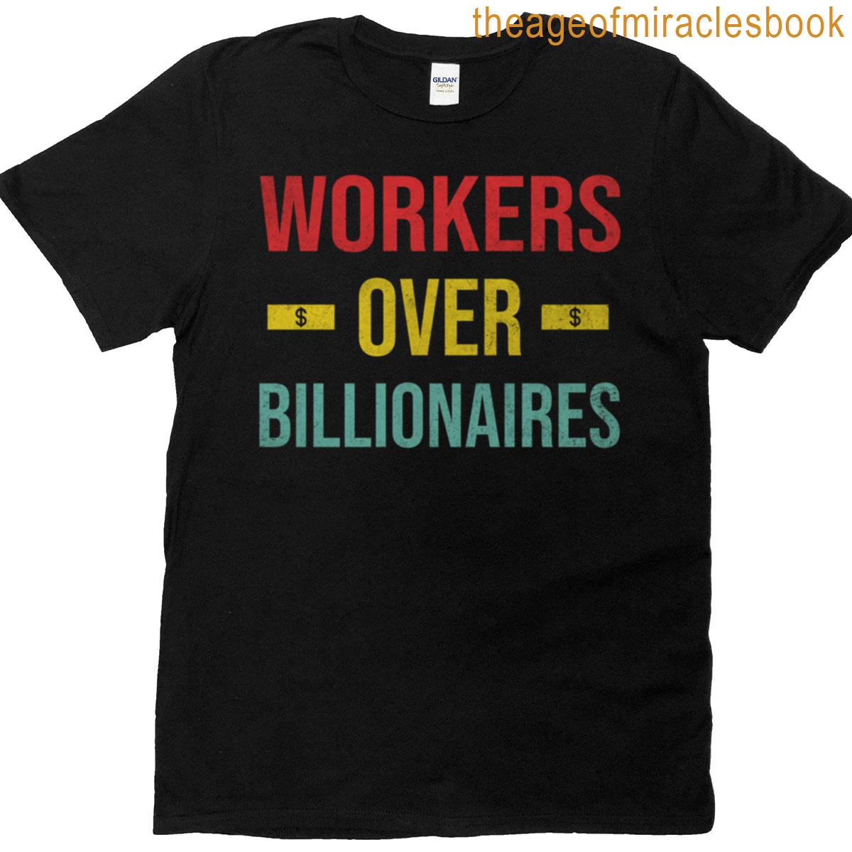 Workers Over Billionaires T-shirt