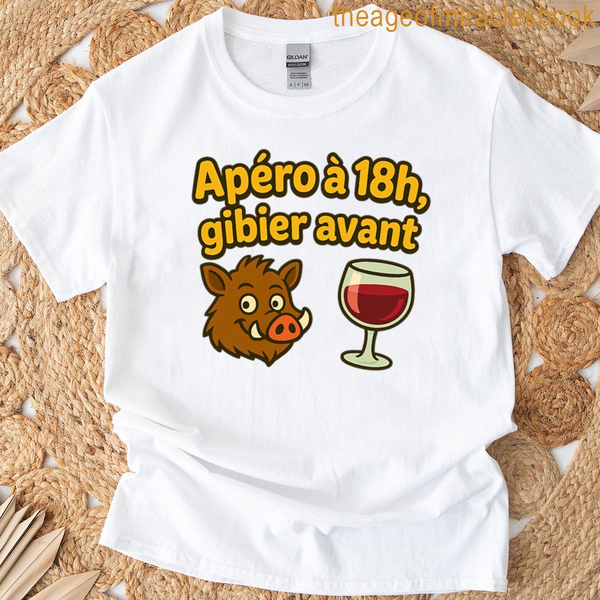 Aperitif At 6 Pm Game Before T-shirt