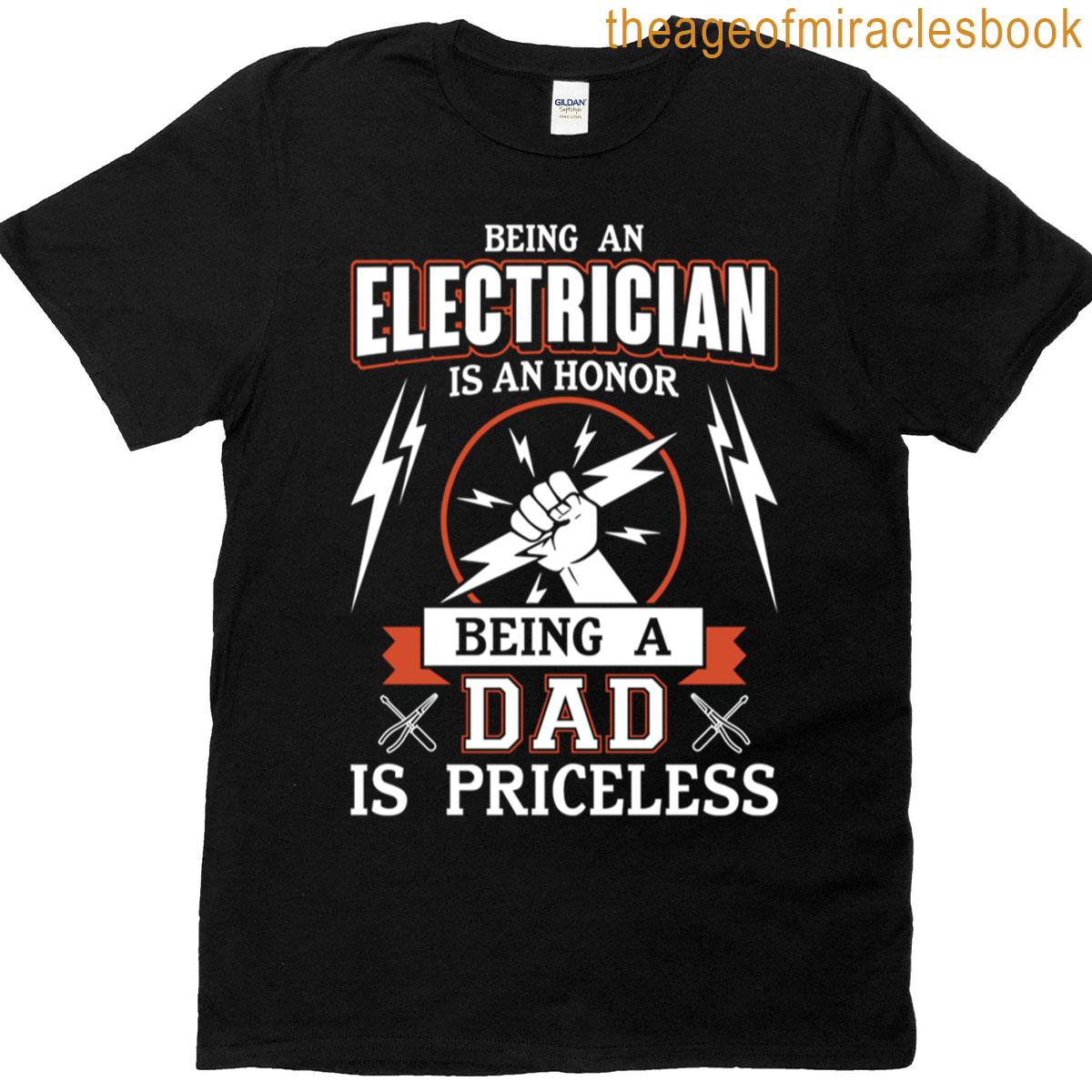 Being A Electrician Dad T-shirt Being A Electrician Dad T-shirt