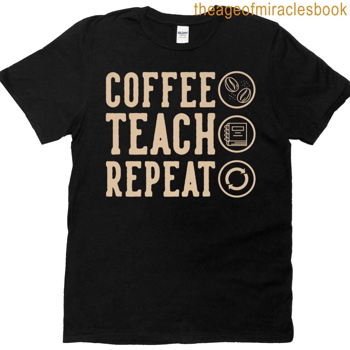 Coffee Teach Repeat Premium T-shirt
