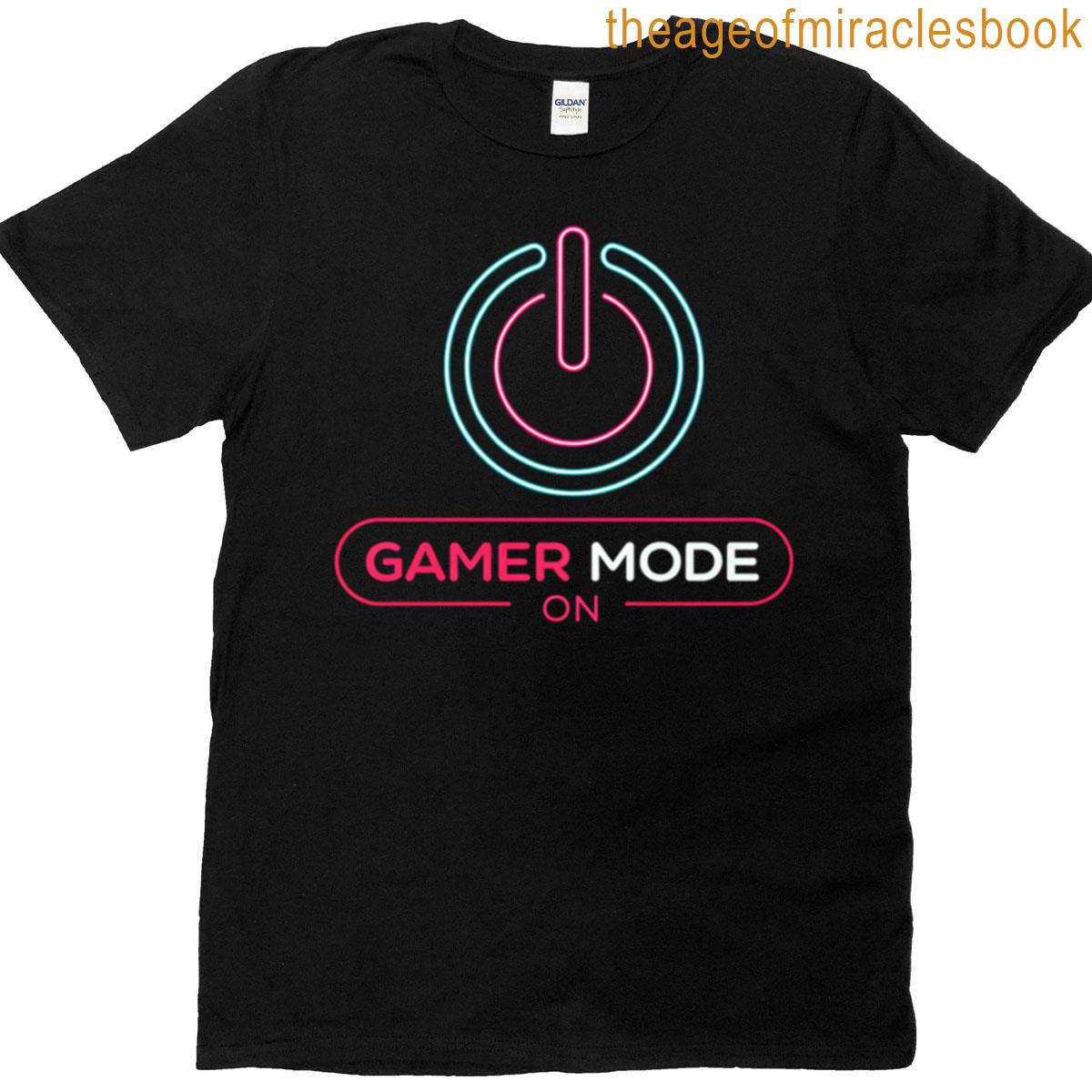 Gamer Mode On T-shirt