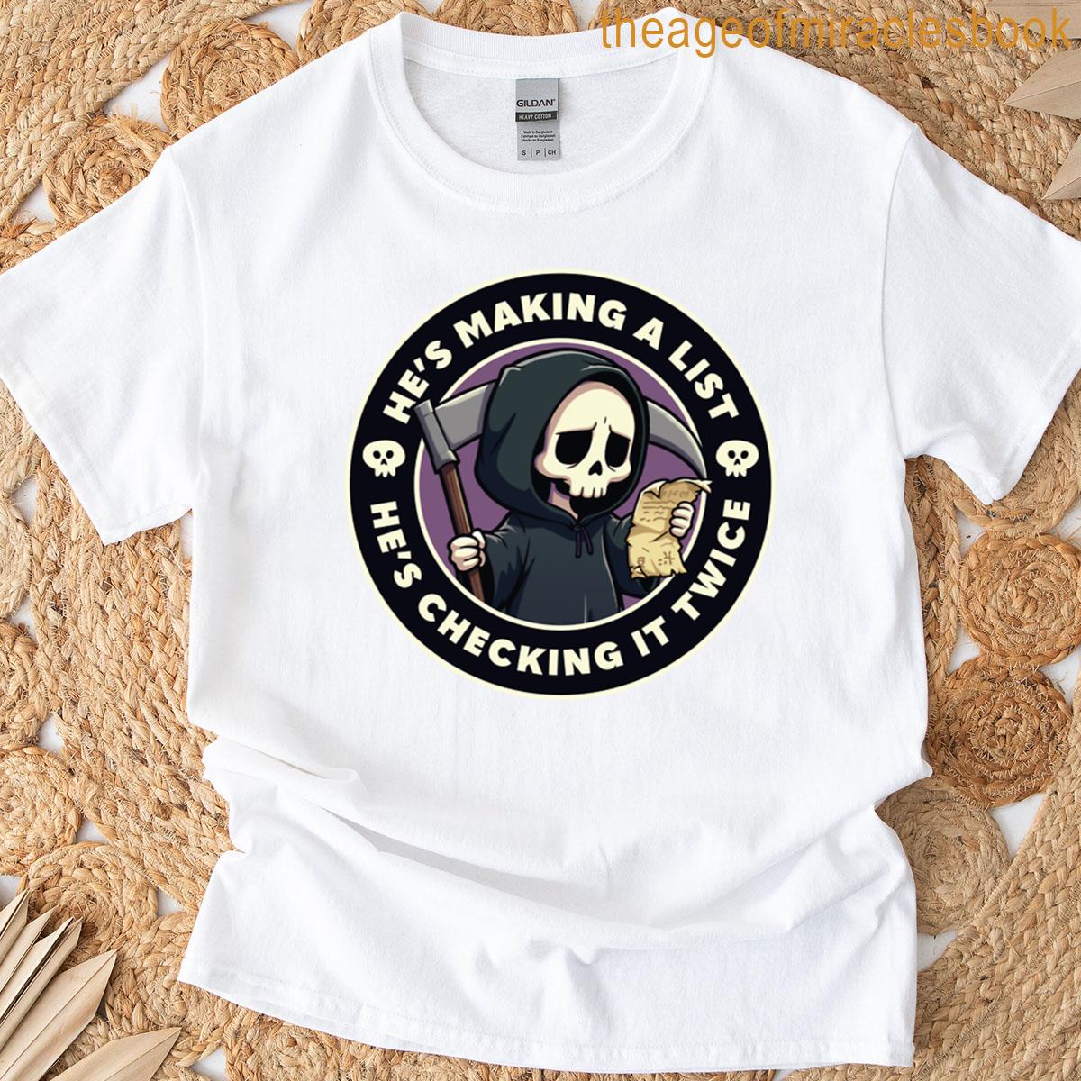 Hes Making A List Hes Checking It Twice T-shirt