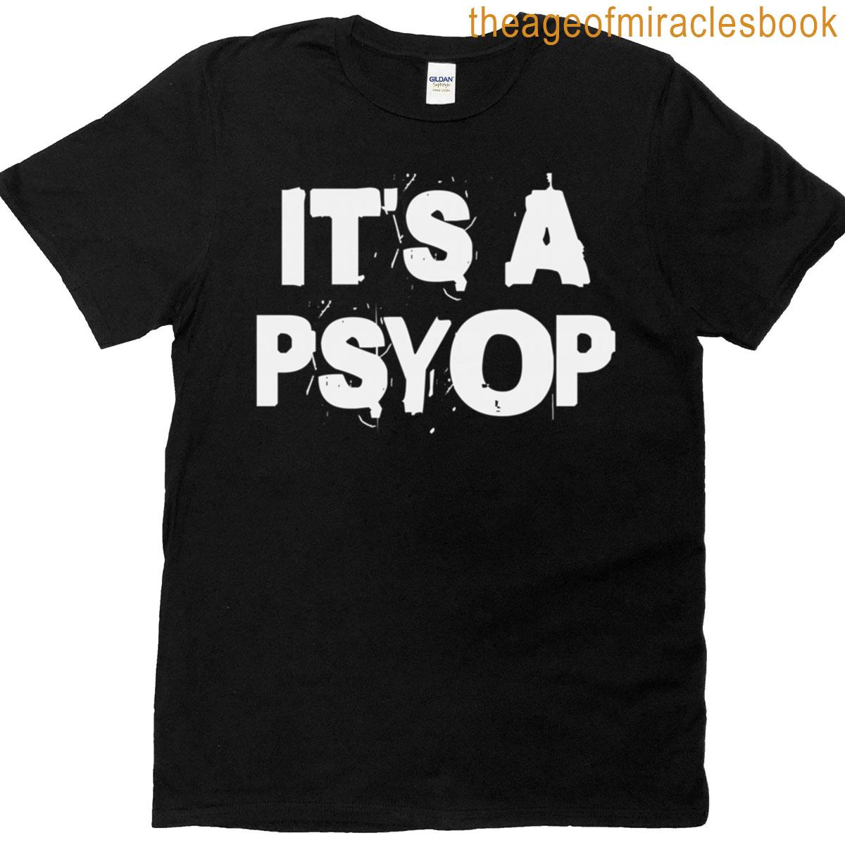 Its A Psyop – Funny Conspiracy Theory T-shirt