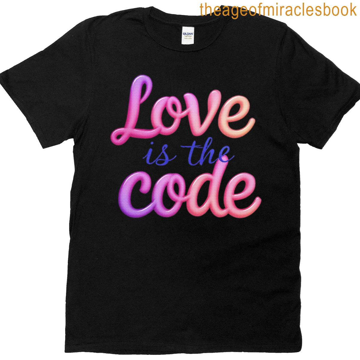 Love Is The Code T-shirt