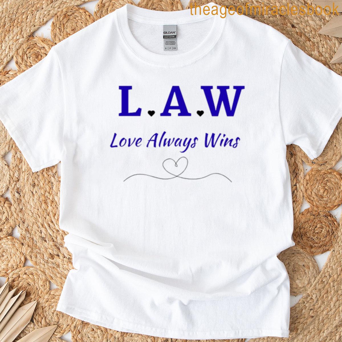 Love Will Always Wins T-shirt