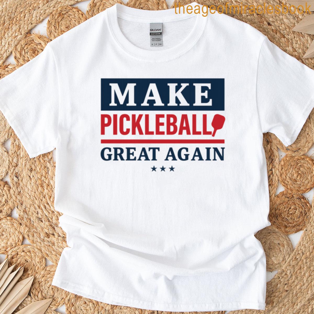 Make Pickleball Great Again T-shirt